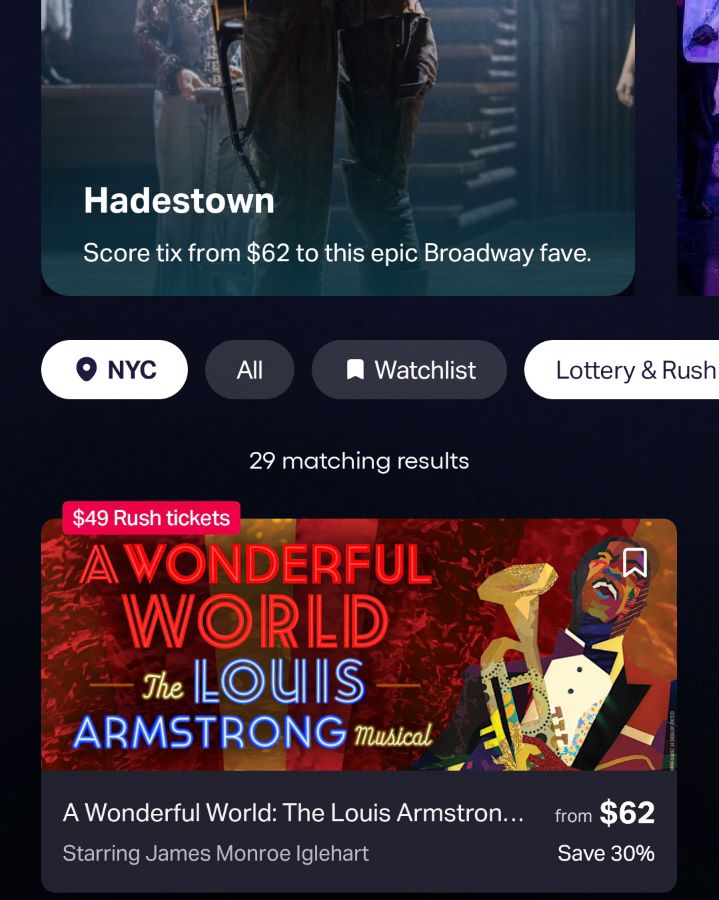 A screenshot from the TodayTix app that says Hadestown tickets are $62. Below a Louis Armstrong Musical is also selling tickets for $62 and says 30% off underneath and it also has $49 rush tickets "The Ultimate Guide for Musical Theatre Fans In New York"